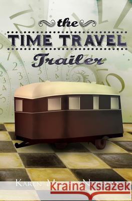 The Time Travel Trailer Karen Musser Nortman Wicked Book Covers Wicked Book Covers 9781503091337 Createspace - książka