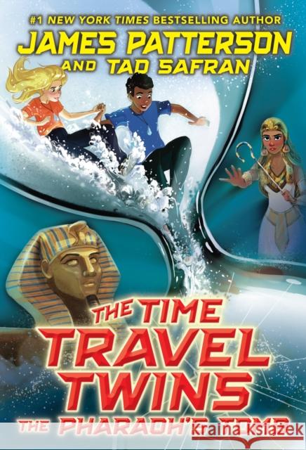 The Time Travel Twins: The Pharaoh’s Tomb James Patterson 9781529120752 Cornerstone - książka
