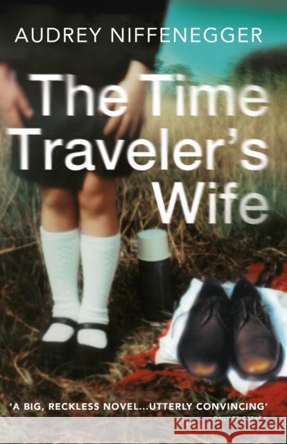 The Time Traveler's Wife: The time-altering love story behind the major new TV series Audrey Niffenegger 9780099464464 Vintage Publishing - książka