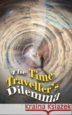 The Time Traveller's Dilemma Thom Poole 9781728392332 Authorhouse UK - książka