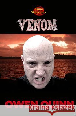 The Time Warriors Venom Owen Quinn 9781478281863 Createspace Independent Publishing Platform - książka
