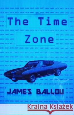 The Time Zone James Ballou 9781546776444 Createspace Independent Publishing Platform - książka