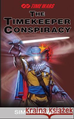 The Timekeeper Conspiracy Simon Hawke 9781494391546 Createspace Independent Publishing Platform - książka