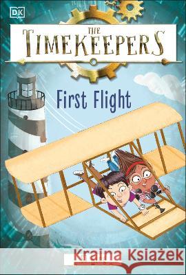 The Timekeepers: First Flight SJ King Esther Hernando 9780744063271 DK Publishing (Dorling Kindersley) - książka