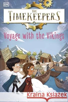 The Timekeepers: Voyage with the Vikings SJ King 9780241607343 Dorling Kindersley Ltd - książka