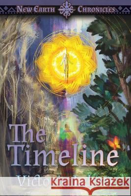 The Timeline: A Visionary Sci-Fi Adventure Victoria Lehrer Becky Stephens 9781622533824 Evolved Publishing - książka