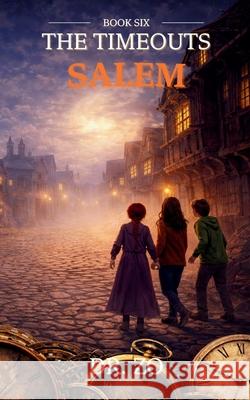 The TimeOuts Salem Dr Zo 9798301395529 Independently Published - książka