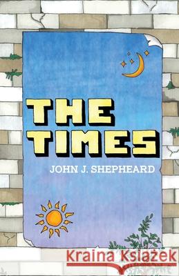 The Times John J. Shepheard 9783000673511 Fifty Seven Press - książka