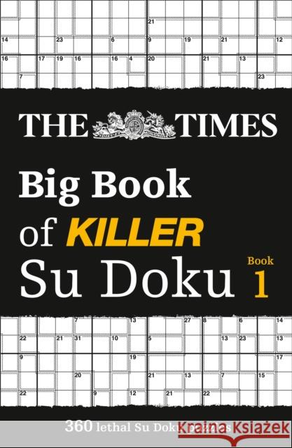 The Times Big Book of Killer Su Doku: 360 Lethal Su Doku Puzzles The Times Mind Games 9780007983155 HarperCollins Publishers - książka