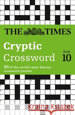 The Times Crossword: Book 10 Richard Browne Richard Browne 9780007198368 HarperCollins (UK) - książka