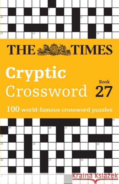 The Times Cryptic Crossword Book 27: 100 World-Famous Crossword Puzzles Richard Rogan 9780008538026 HarperCollins Publishers - książka