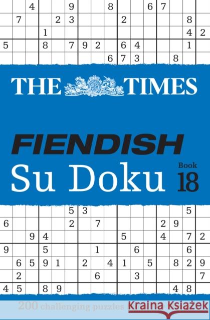 The Times Fiendish Su Doku Book 18: 200 Challenging Su Doku Puzzles The Times Mind Games 9780008673147 HarperCollins Publishers - książka