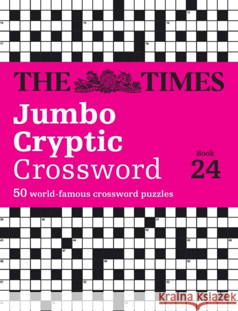 The Times Jumbo Cryptic Crossword book 24: The World’s Most Challenging Cryptic Crossword The Times Mind Games 9780008748807 HarperCollins Publishers - książka