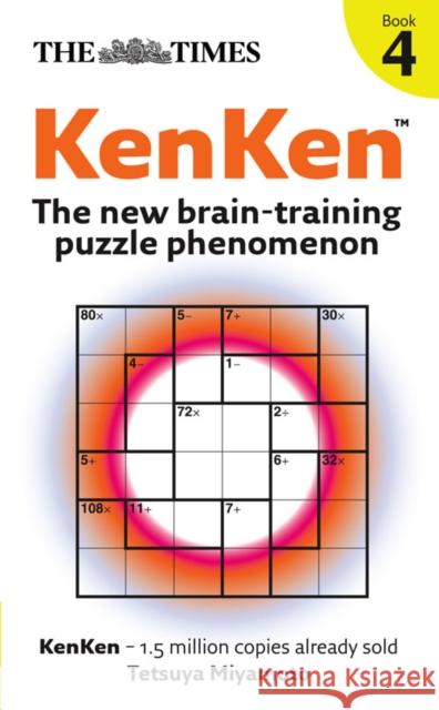 The Times KenKen Book 4: The New Brain-Training Puzzle Phenomenon  9780007297139 HarperCollins Publishers - książka