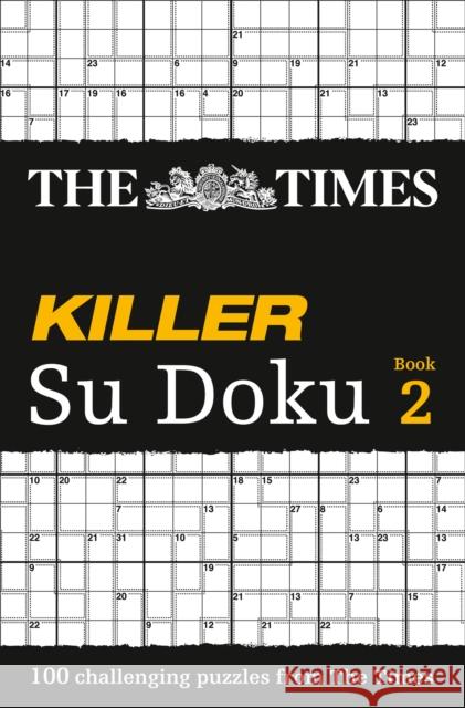 The Times Killer Su Doku 2: 100 Challenging Puzzles from the Times Times Mind Games 9780007236176 HARPERCOLLINS UK - książka