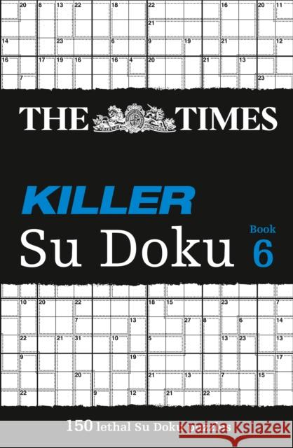 The Times Killer Su Doku 6: 150 Challenging Puzzles from the Times The Times Mind Games 9780007319695 TIMES BOOKS - książka