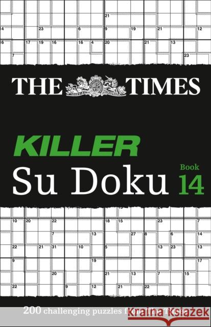 The Times Killer Su Doku Book 14: 200 Challenging Puzzles from the Times The Times Mind Games 9780008241223 HarperCollins Publishers - książka