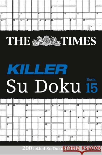 The Times Killer Su Doku Book 15: 200 Challenging Puzzles from the Times The Times Mind Games 9780008285470 HarperCollins Publishers - książka