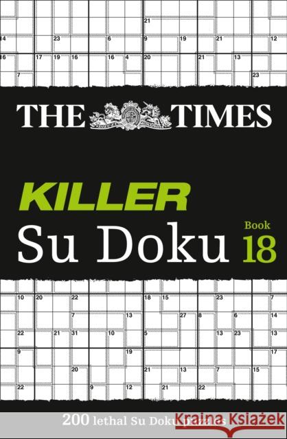 The Times Killer Su Doku Book 18: 200 Lethal Su Doku Puzzles The Times Mind Games 9780008472764 HarperCollins Publishers - książka