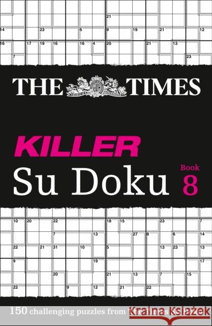 The Times Killer Su Doku Book 8: 150 Challenging Puzzles from the Times The Times Mind Games 9780007440672 HarperCollins Publishers - książka