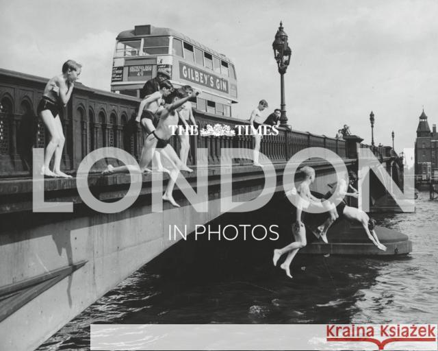 The Times London in Photos: A History of the Nation’s Capital Through the Camera Lens Times Books 9780008711320 HarperCollins Publishers - książka