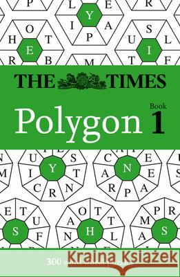 The Times Polygon Book 1: 300 Word Wheel Puzzles The Times Mind Games 9780008673079 HarperCollins Publishers - książka