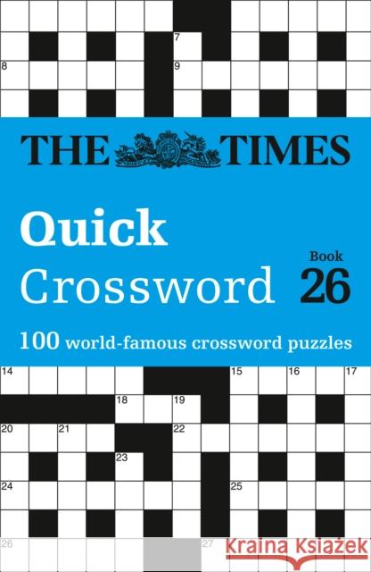 The Times Quick Crossword Book 26: 100 General Knowledge Puzzles John Grimshaw 9780008472665 HarperCollins Publishers - książka