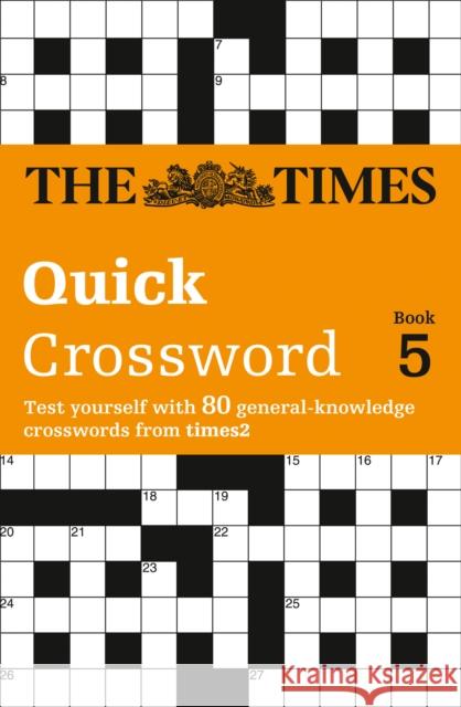 The Times Quick Crossword Book 5 : 80 World-Famous Crossword Puzzles from the Times2 The Times Mind Games 9780007146277  - książka