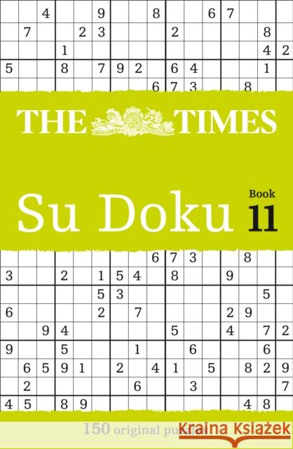 The Times Su Doku Book 11: 150 Challenging Puzzles from the Times The Times Mind Games 9780007368204 HarperCollins Publishers - książka