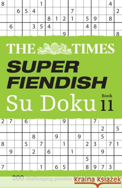 The Times Super Fiendish Su Doku Book 11: 200 Challenging Puzzles The Times Mind Games 9780008618124 HarperCollins Publishers - książka