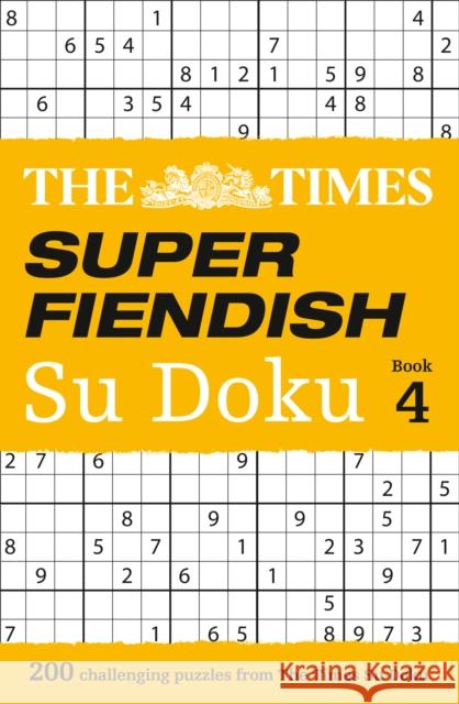 The Times Super Fiendish Su Doku Book 4: 200 Challenging Puzzles from the Times The Times Mind Games 9780008173784 HarperCollins Publishers - książka