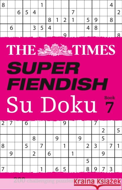 The Times Super Fiendish Su Doku Book 7: 200 Challenging Puzzles The Times Mind Games 9780008342951 HarperCollins Publishers - książka