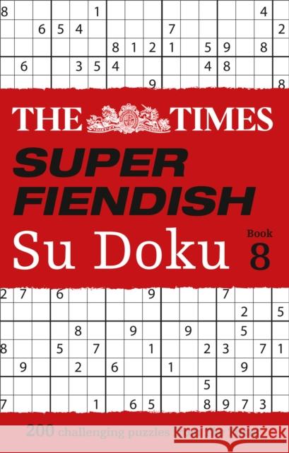 The Times Super Fiendish Su Doku Book 8: 200 Challenging Puzzles The Times Mind Games 9780008404345 HarperCollins Publishers - książka