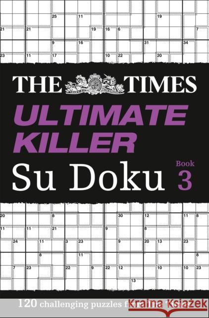 The Times Ultimate Killer Su Doku Book 3: 120 Challenging Puzzles from the Times   9780007440658 HarperCollins Publishers - książka