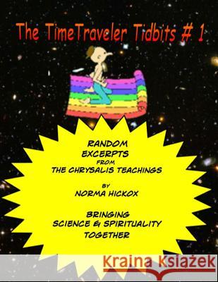 The TimeTraveler Tidbits #1: The Chrysalis Teachings Corporation, Microsoft 9781500312763 Createspace - książka