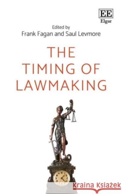 The Timing of Lawmaking Frank Fagan Saul Levmore  9781785364327 Edward Elgar Publishing Ltd - książka