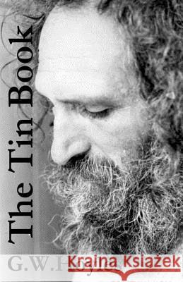 The Tin Book Gordon Hoyles 9781508919032 Createspace - książka