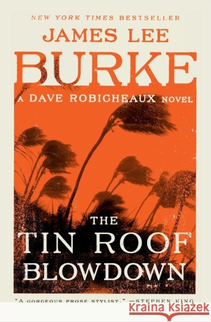 The Tin Roof Blowdown: A Dave Robicheaux Novel James Lee Burke 9781501198595 Simon & Schuster - książka