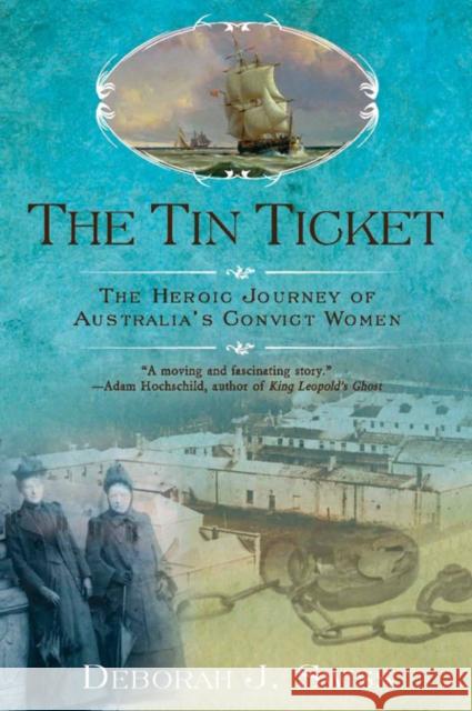 The Tin Ticket: The Heroic Journey of Australia's Convict Women Swiss, Deborah J. 9780425243077 Berkley Publishing Group - książka