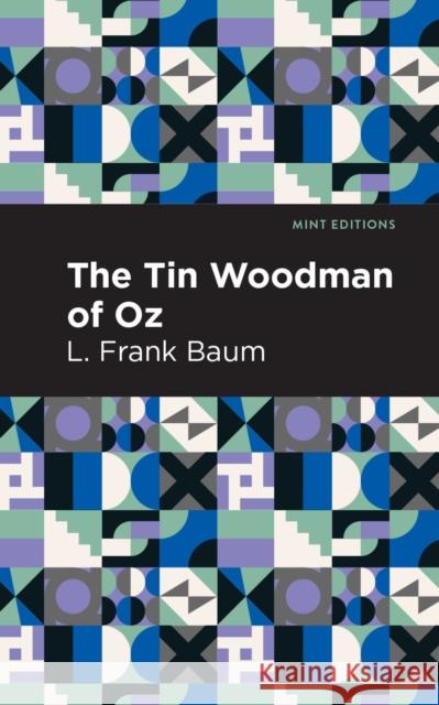 The Tin Woodman of Oz L. Frank Baum Mint Editions 9781513267579 Mint Editions - książka