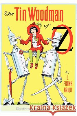 The Tin Woodman of Oz L. Frank Baum John R. Neill  9781617205576 Wilder Publications, Limited - książka