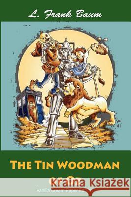 The Tin Woodman of Oz L. Frank Baum 9781726455770 Createspace Independent Publishing Platform - książka