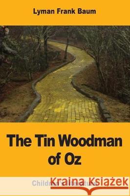 The Tin Woodman of Oz Lyman Frank Baum 9781974639557 Createspace Independent Publishing Platform - książka