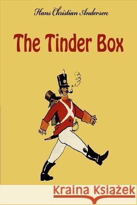 The Tinder Box Hans Christian Andersen 9781530835003 Createspace Independent Publishing Platform - książka