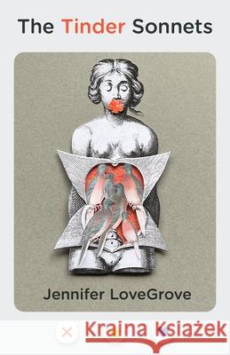 The Tinder Sonnets Jennifer Lovegrove 9781771669665 Book*hug Press - książka