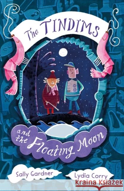 The Tindims and the Floating Moon Gardner, Sally 9781838935733 Bloomsbury Publishing PLC - książka