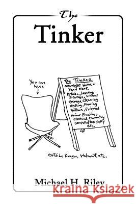 The Tinker Michael H. Riley 9780595183722 Writers Club Press - książka