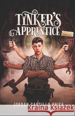 The Tinker's Apprentice Jordan Castillo Price   9781944779351 Jcp Books LLC - książka