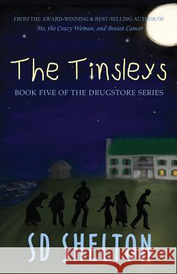 The Tinsleys: Book Five of The Drugstore Series Shelton, Sd 9780999729731 Enlighten Press - książka