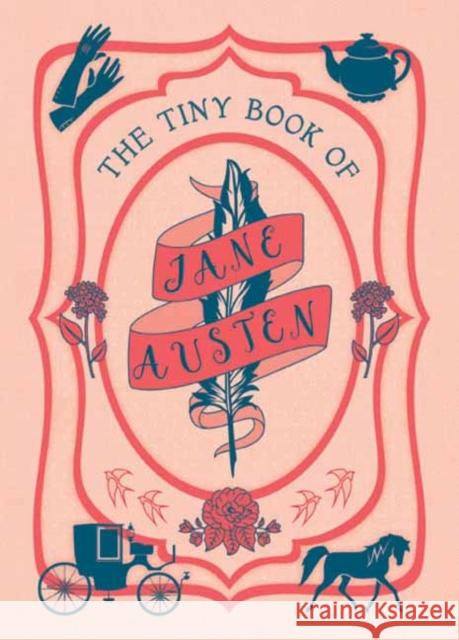 The Tiny Book of Jane Austen: Tiny Book Insight Editions 9781683835868 Insight Editions - książka